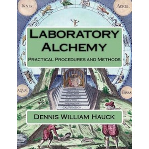 Laboratory Alchemy: Practical Procedures and Methods | Dennis William Hauck (ISBN: 9781976485589)