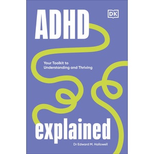 ADHD Explained | Hallowell, Edward, MD (2023)