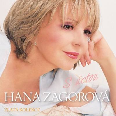 Supraphon Zagorová Hana: Zlatá kolekce, S úctou - 4CD (005498)