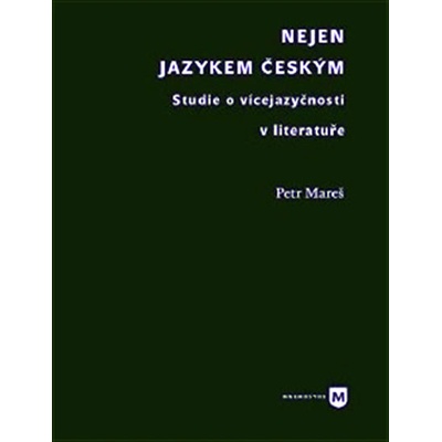 Nejen jazykem českým - Petr Mareš