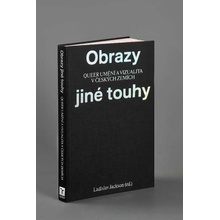 Obrazy jiné touhy - Qeer umění a vizualita v českých zemích - Ladislav Jackson