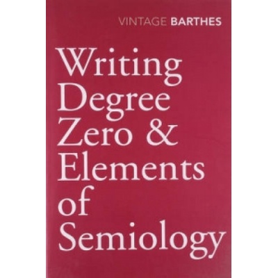 Writing Degree Zero & Elements of Semiology