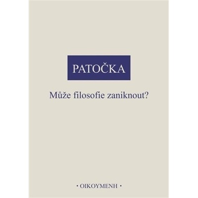 Může filosofie zaniknout? - Jan Patočka