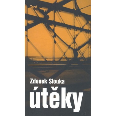 Útěky - Zdenek Slouka