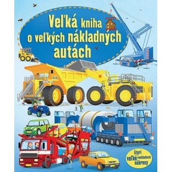 Veľká kniha o veľkých nákladných autách