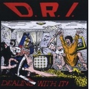 D.R.I.: DEALING WITH IT CD