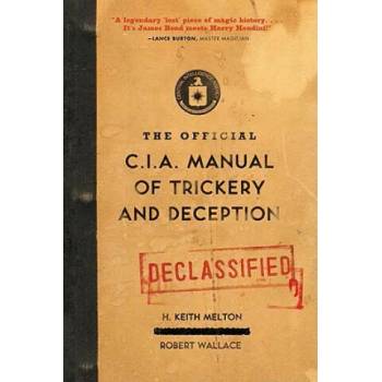 The Official CIA Manual of Trickery and Deception