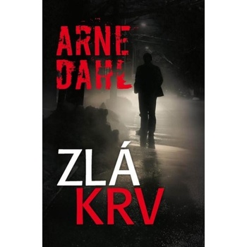 Zlá krv - Arne Dahl