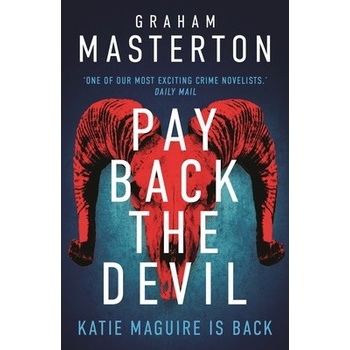 Pay Back the Devil The Brand New Gripping and Gritty Katie Maguire Thriller in This Unmissable Must-Read Series for 2024 - Masterton Graham