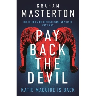 Pay Back the Devil The Brand New Gripping and Gritty Katie Maguire Thriller in This Unmissable Must-Read Series for 2024 - Masterton Graham