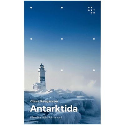 Antarktida - Claire Keegan