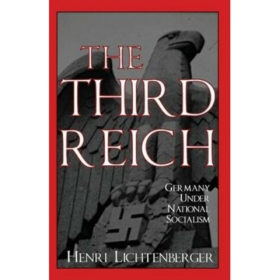 The Third Reich: Germany Under National Socialism Nicholas Murray Butler,Koppel S. Pinson – Hledejceny.cz