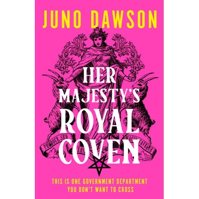 Her Majesty'S Royal Coven - Juno Dawson