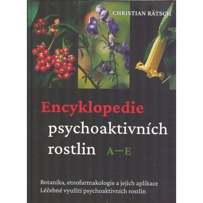 Encyklopedie psychoaktivních rostlin A–E - Christian Rätsch