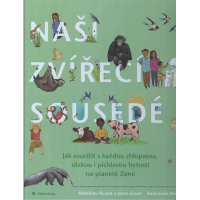 Naši zvířecí sousedé - Jason Gruhl, Ricard Matthieu, Hall Becca ilustrátor