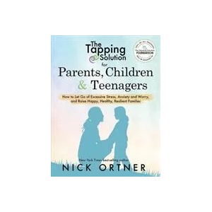 Tapping Solution for Parents, Children & Teenagers | Nick Ortner (ISBN: 9781401956066)