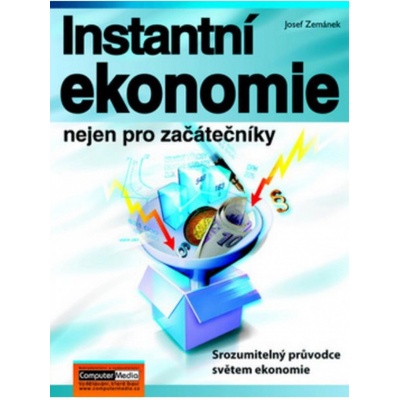 Instantní ekonomie nejen pro začátečníky - Josef Zemánek