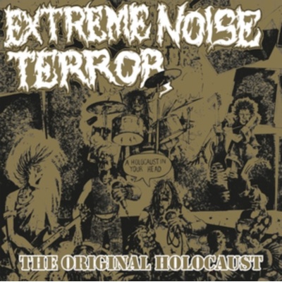 Holocaust in Your Head - Extreme Noise Terror CD – Hledejceny.cz