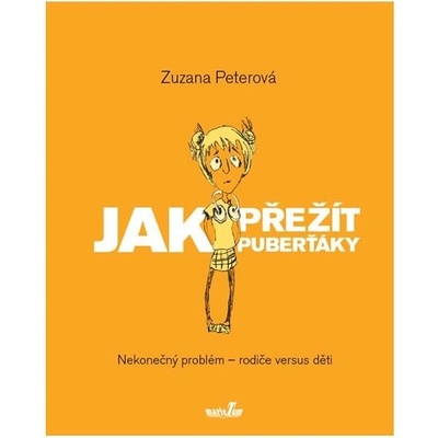 Jak přežít puberťáky - Zuzana Peterová