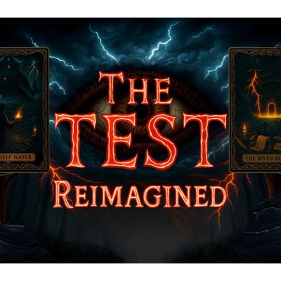 The Test: Reimagined