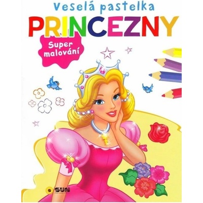 Veselá pastelka Princezny NAKLADATELSTVÍ SUN s.r.o.