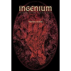 Ingenium - Alchemy of the Magical Mind | Frater Acher, Joseph Uccello (ISBN: 9781911134657)