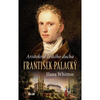 Aristokrat českého ducha – František Palacký