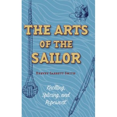 Arts of the Sailor | Hervey Garrett Smith