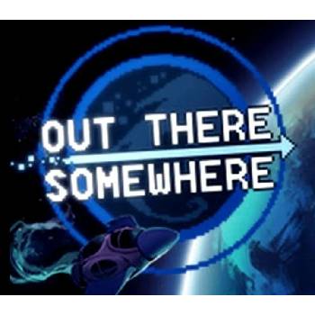 Out There Somewhere