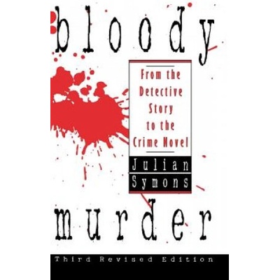 Bloody Murder: From the Detective Story to the Crime Novel | Julian Symons