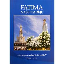 Fatima, naše naděje + Té Paní jež zem naši navštěvuje