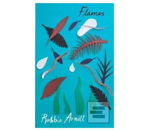 Flames - Robbie Arnott