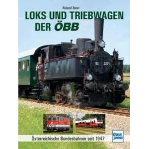 Loks und Triebwagen der ÖBB | Roland Beier (ISBN: 9783613716469)