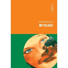 Mytologie, 4. vydání - Roland Barthes