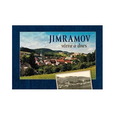Jimramov včera a dnes