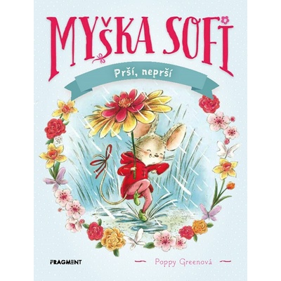 Myška Sofi 10: Prší, neprší - Poppy Green