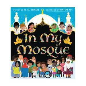 In My Mosque | M. O. Yuksel (ISBN: 9780755502608)
