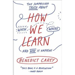 How We Learn | Benedict Carey (ISBN: 9780812984293)