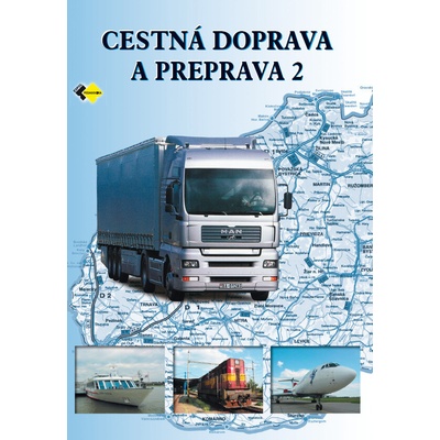 Cestná doprava a preprava 2 3.upravené vydanie autorov