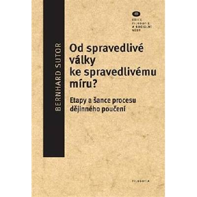 Od spravedlivé války ke spravedlivému míru?