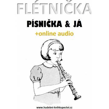 Flétnička, písnička & já +online audio