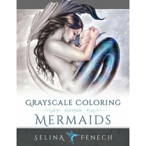 Mermaids Grayscale Coloring Edition | Selina Fenech (ISBN: 9780994355485)
