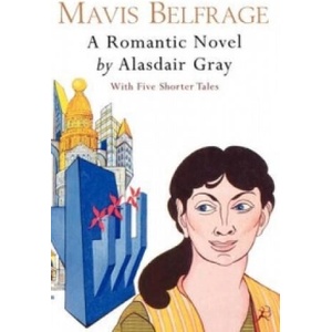 Mavis Belfrage | Alasdair Gray (ISBN: 9780747530893)