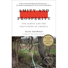 Amity and Prosperity - Eliza Griswold