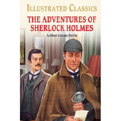 The Adventures of Sherlock Holmes for Kids : Abridged and Illustrated