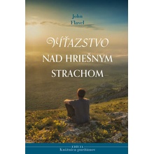 Víťazstvo nad hriešnym strachom - Flavel John