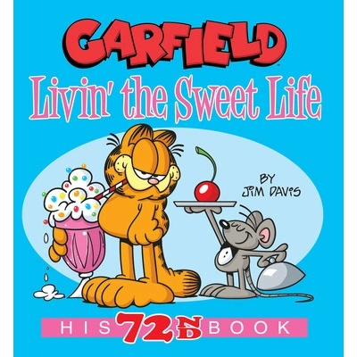 Garfield Livin' the Sweet Life: His 72nd Book Davis Jim