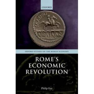 Rome's Economic Revolution | Philip Kay (ISBN: 9780198788546)