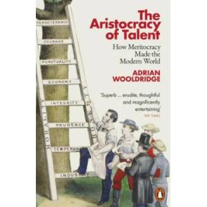 Aristocracy of Talent | Adrian Wooldridge (ISBN: 9780141990378)
