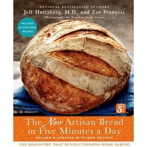 Artisan Bread in Five Minutes a Day | Hertzberg, Jeff, M. D. , Zoe Francois (2013)